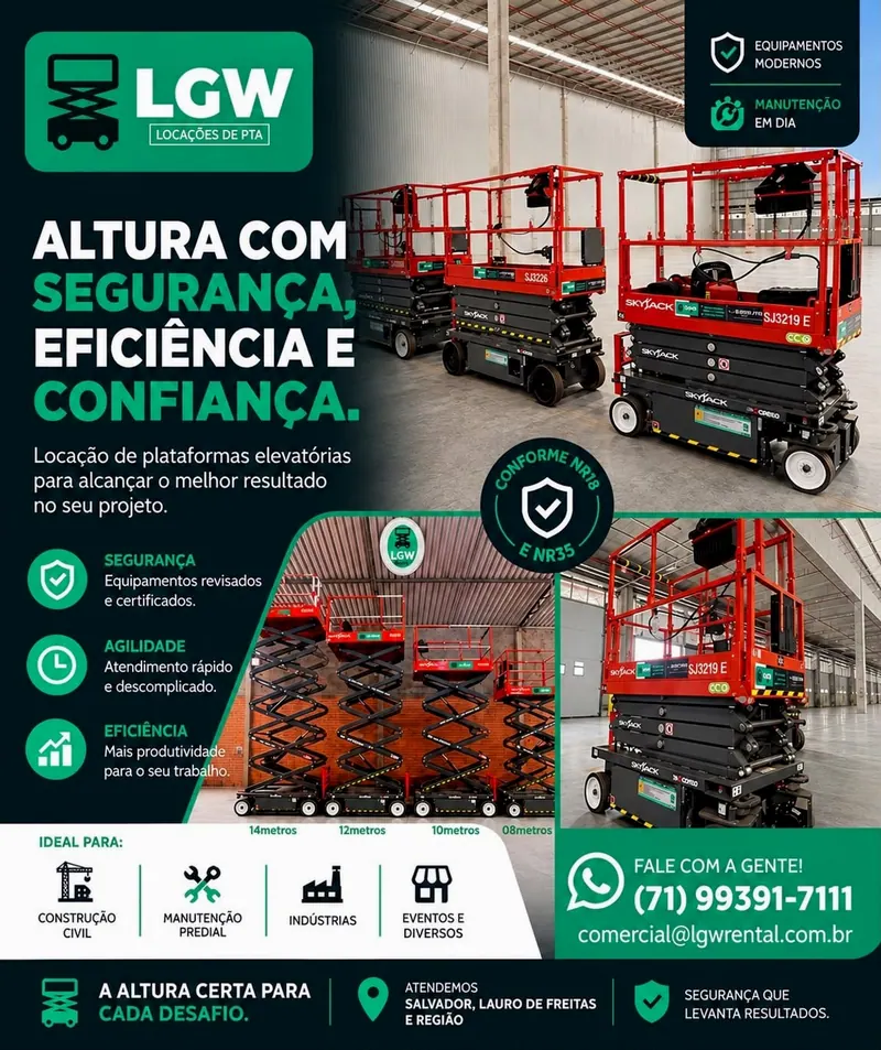 Arte da LGW Locações de PTA com plataformas tesoura Skyjack de 14, 12, 10 e 8 metros: Altura com segurança, eficiência e confiança. Locação de plataformas elevatórias para alcançar o melhor resultado no seu projeto. Equipamentos modernos, manutenção em dia, conforme NR18 e NR35. Segurança: equipamentos revisados e certificados. Agilidade: atendimento rápido e descomplicado. Eficiência: mais produtividade para o seu trabalho. Ideal para: construção civil, manutenção predial, indústrias, eventos e diversos. A altura certa para cada desafio. Atendemos Salvador, Lauro de Freitas e região. Segurança que levanta resultados.